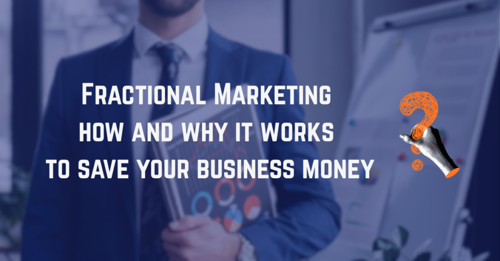 Fractional Marketing - Blog - Mark In Marketing - Featured Image